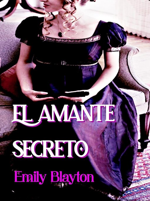 Title details for El amante secreto by Emily Blayton - Available